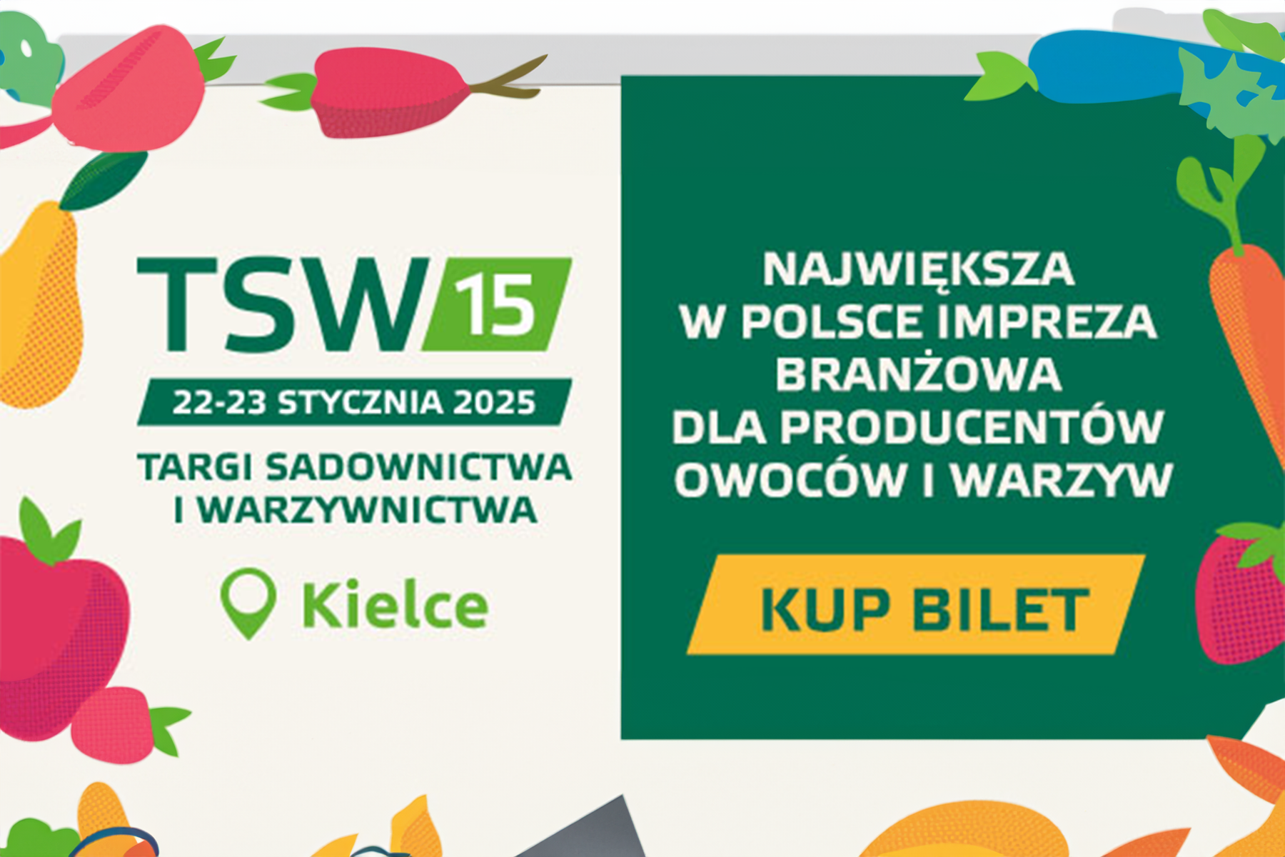 Zapraszamy na jubileuszową 15. edycję Targów Sadownictwa i Warzywnictwa!